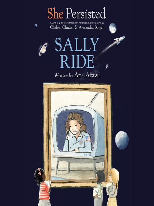 Title details for She Persisted: Sally Ride by Atia Abawi - Available